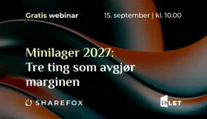 Webinar: Tre ting som avgjør marginen i minilager